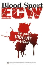 ECW: Bloodsport The Most Violent Matches