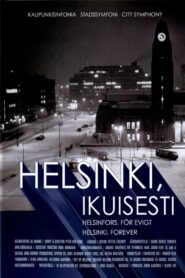 Helsinki, ikuisesti